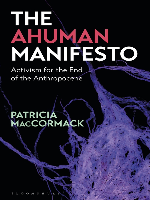 Title details for The Ahuman Manifesto by Patricia MacCormack - Available